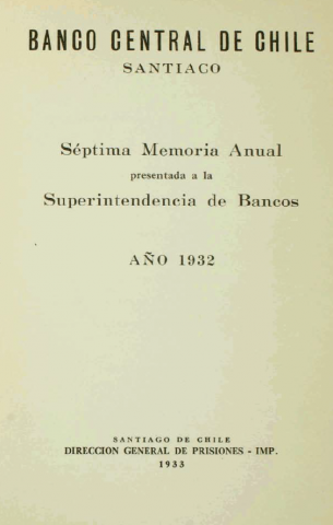 Banco Central De Chile. Memoria Anual 1932 | HISTORIA ECONÓMICA Y DE LA ...